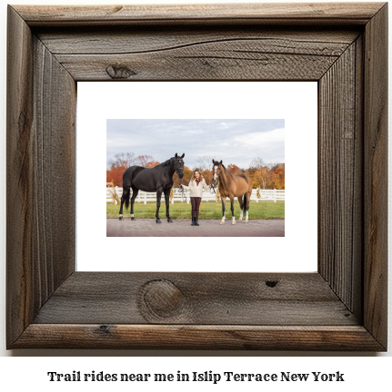 trail rides near me in Islip Terrace, New York